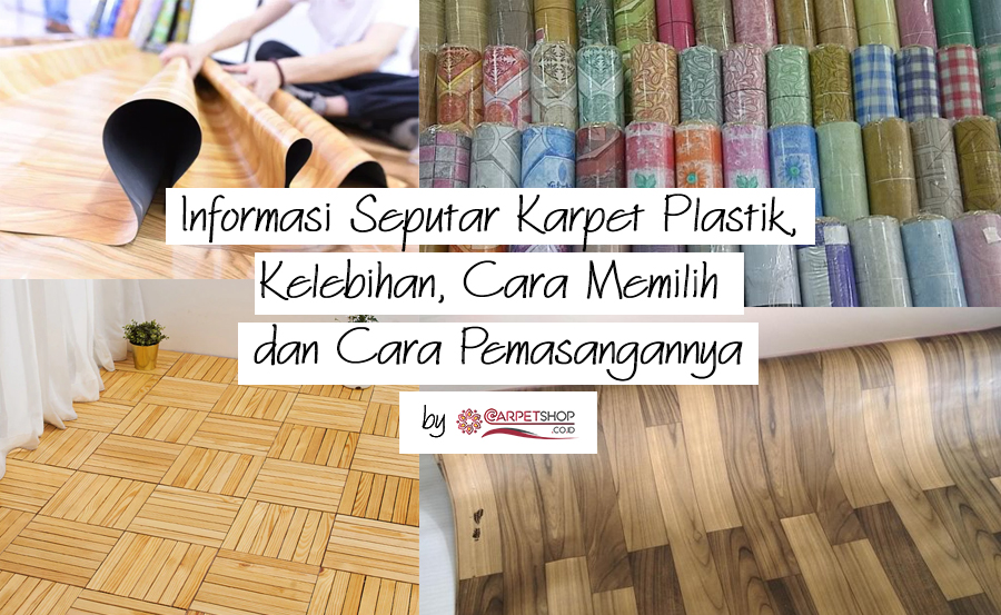 Informasi Seputar Karpet Plastik, Kelebihan, Cara Memilih dan Cara Pemasangannya