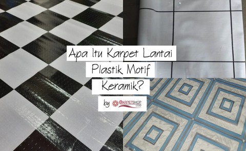 Apa Itu Karpet Lantai Plastik Motif Keramik?