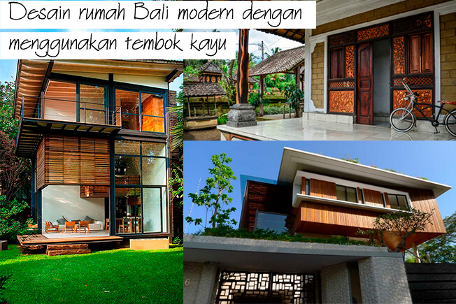 Desain rumah Bali modern dengan menggunakan tembok kayu